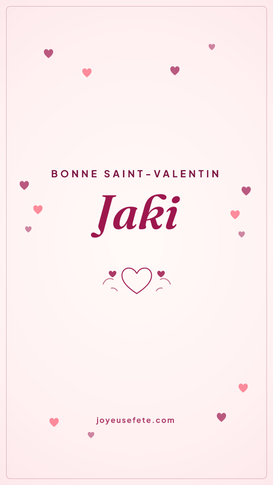 Image « Bonne Saint-Valentin Jaki » au format story