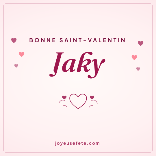 Image carrée « Bonne Saint-Valentin Jaky » pour WhatsApp