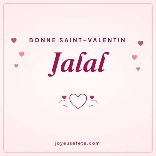 Image carrée « Bonne Saint-Valentin Jalal » pour WhatsApp