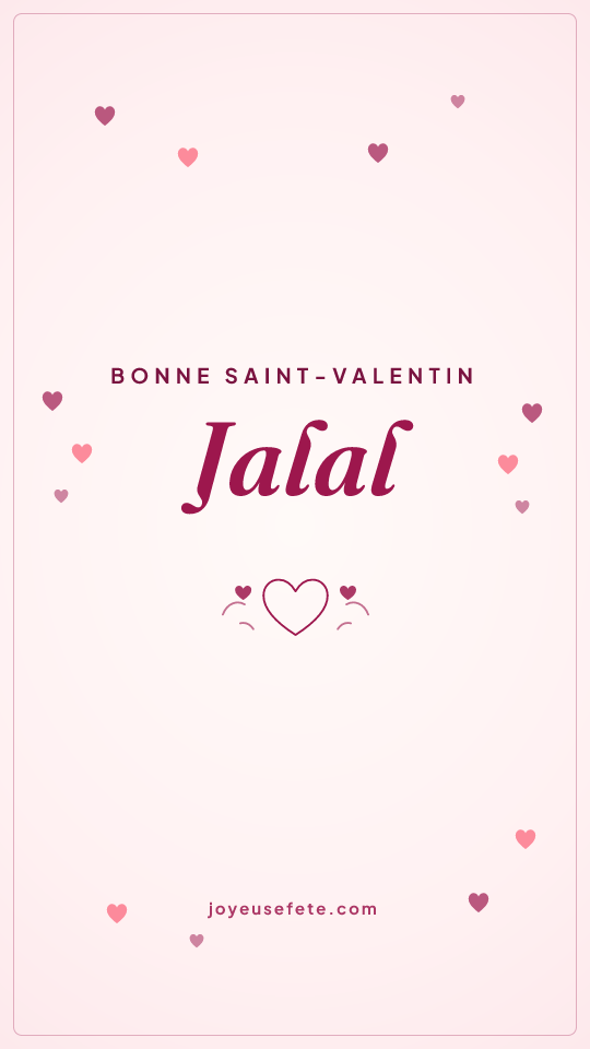 Image « Bonne Saint-Valentin Jalal » au format story