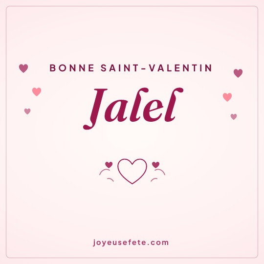 Image carrée « Bonne Saint-Valentin Jalel » pour WhatsApp