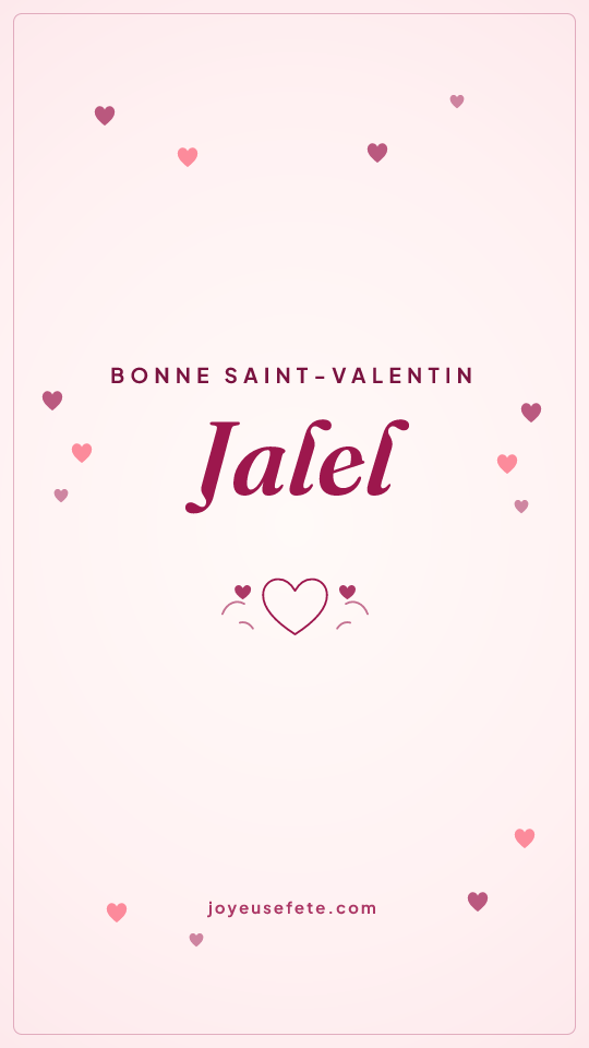 Image « Bonne Saint-Valentin Jalel » au format story