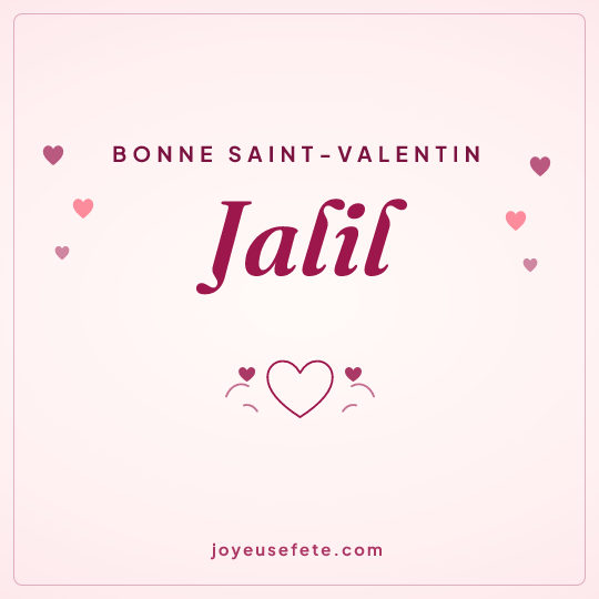 Image carrée « Bonne Saint-Valentin Jalil » pour WhatsApp