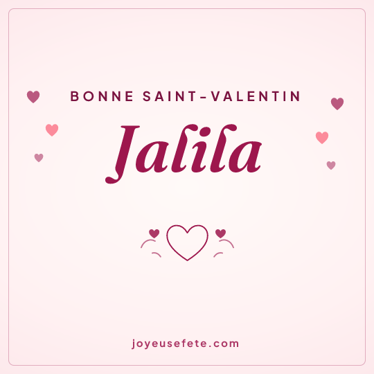 Image carrée « Bonne Saint-Valentin Jalila » pour WhatsApp