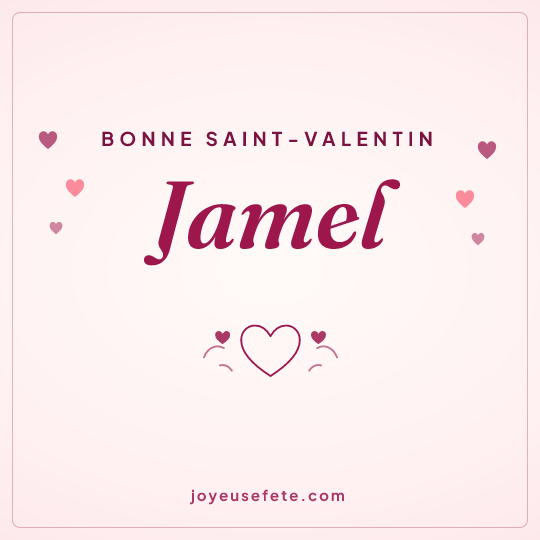 Image carrée « Bonne Saint-Valentin Jamel » pour WhatsApp