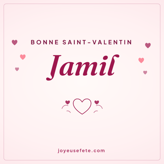 Image carrée « Bonne Saint-Valentin Jamil » pour WhatsApp