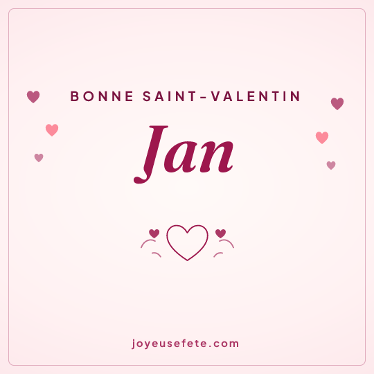 Image carrée « Bonne Saint-Valentin Jan » pour WhatsApp