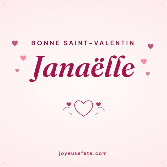 Image carrée « Bonne Saint-Valentin Janaëlle » pour WhatsApp