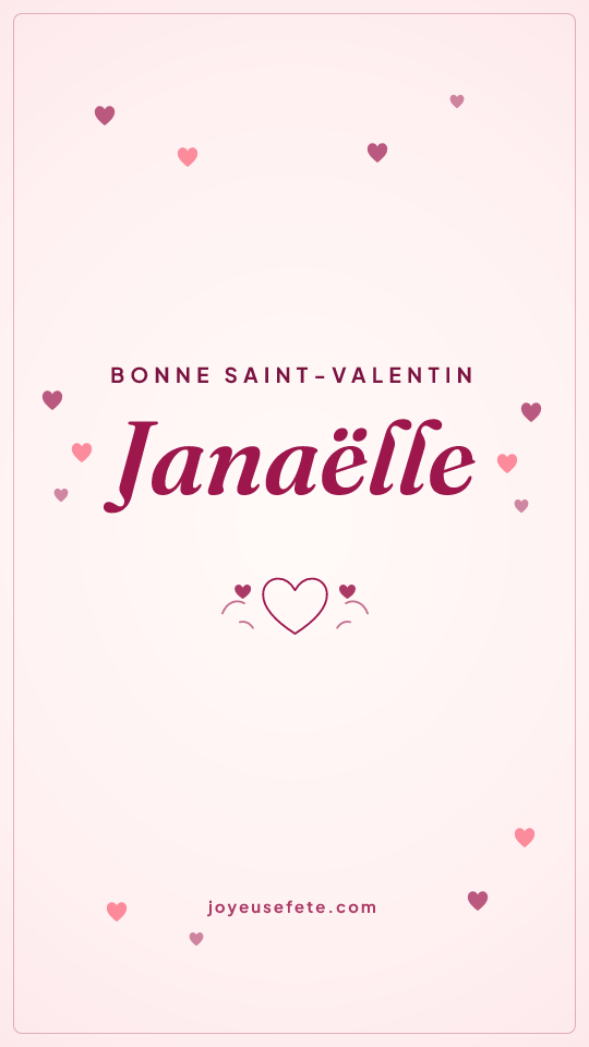 Image « Bonne Saint-Valentin Janaëlle » au format story