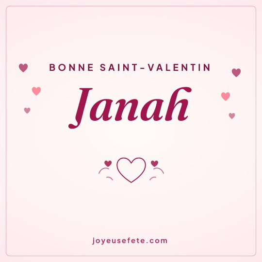 Image carrée « Bonne Saint-Valentin Janah » pour WhatsApp