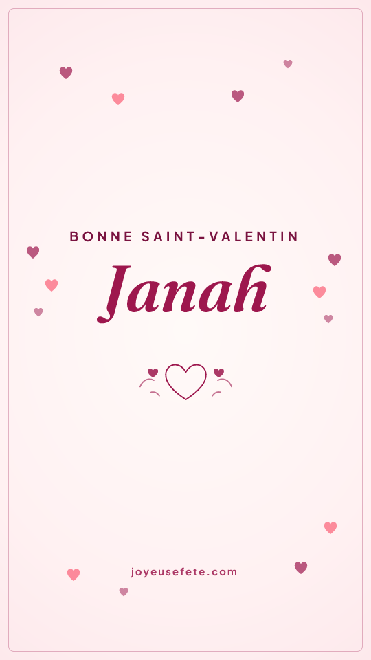 Image « Bonne Saint-Valentin Janah » au format story