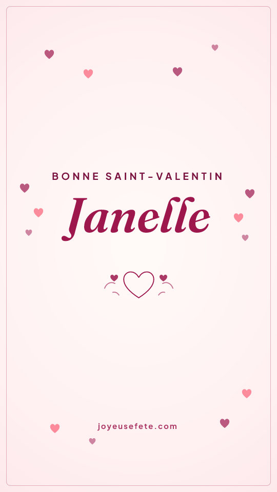 Image « Bonne Saint-Valentin Janelle » au format story