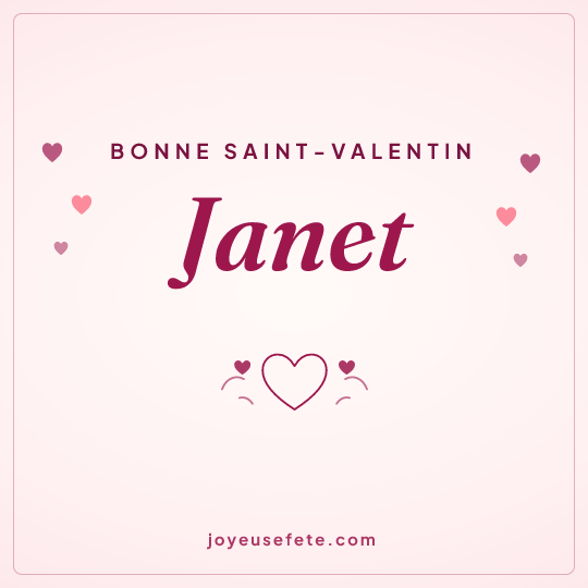 Image carrée « Bonne Saint-Valentin Janet » pour WhatsApp