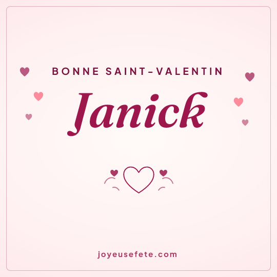 Image carrée « Bonne Saint-Valentin Janick » pour WhatsApp