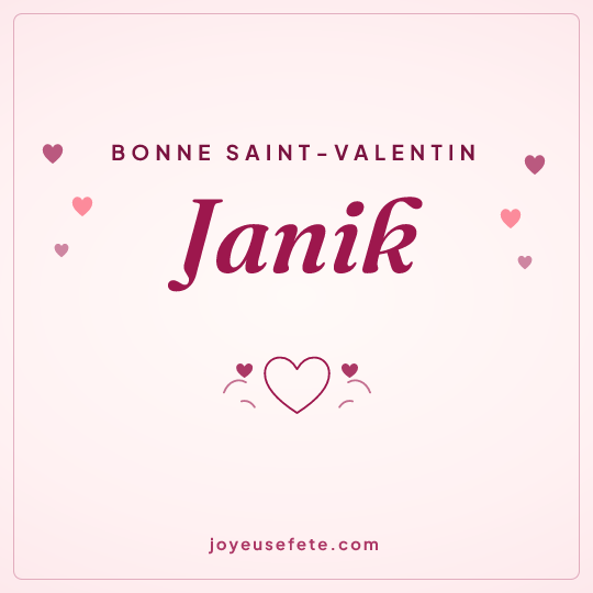 Image carrée « Bonne Saint-Valentin Janik » pour WhatsApp