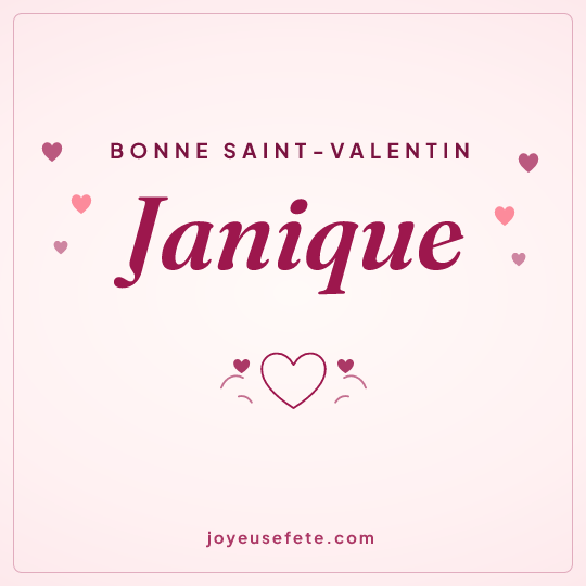 Image carrée « Bonne Saint-Valentin Janique » pour WhatsApp
