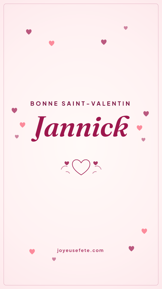 Image « Bonne Saint-Valentin Jannick » au format story