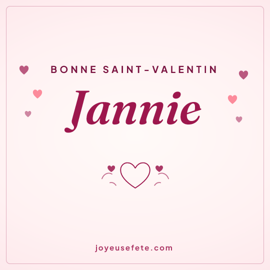 Image carrée « Bonne Saint-Valentin Jannie » pour WhatsApp