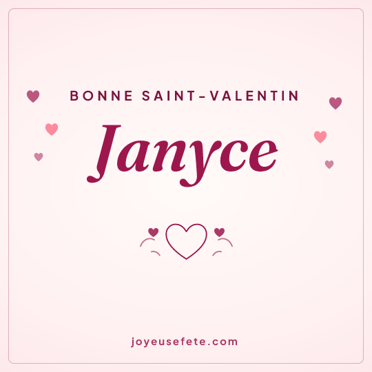 Image carrée « Bonne Saint-Valentin Janyce » pour WhatsApp