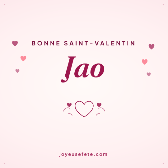 Image carrée « Bonne Saint-Valentin Jao » pour WhatsApp
