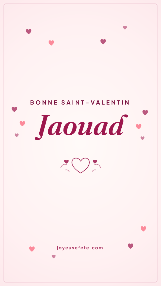 Image « Bonne Saint-Valentin Jaouad » au format story