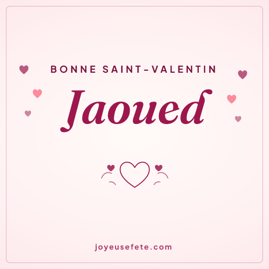 Image carrée « Bonne Saint-Valentin Jaoued » pour WhatsApp