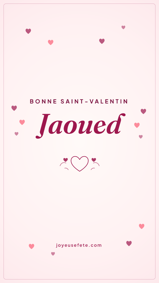 Image « Bonne Saint-Valentin Jaoued » au format story