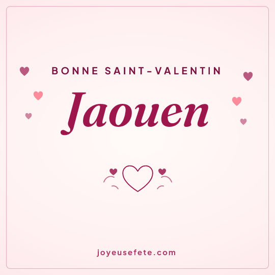 Image carrée « Bonne Saint-Valentin Jaouen » pour WhatsApp