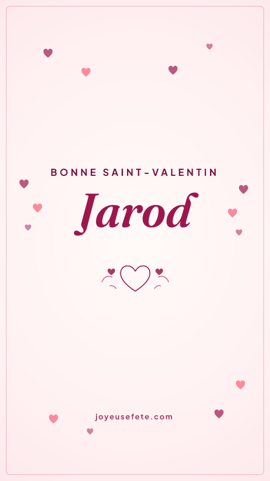 Image « Bonne Saint-Valentin Jarod » au format story