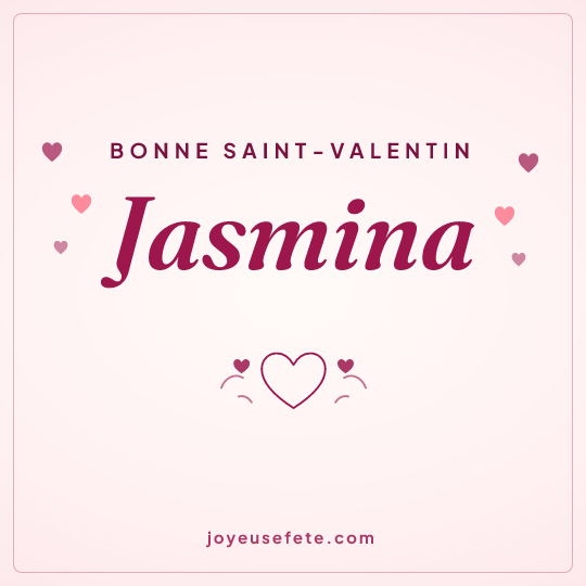 Image carrée « Bonne Saint-Valentin Jasmina » pour WhatsApp