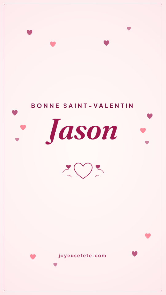 Image « Bonne Saint-Valentin Jason » au format story