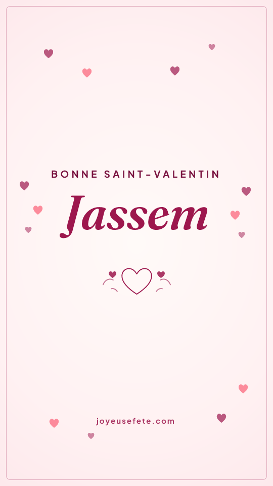 Image « Bonne Saint-Valentin Jassem » au format story