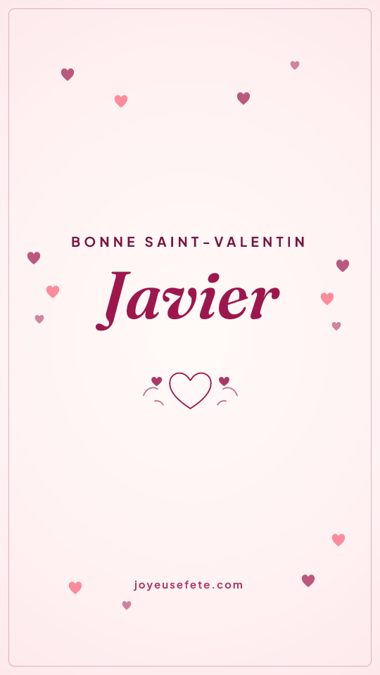 Image « Bonne Saint-Valentin Javier » au format story