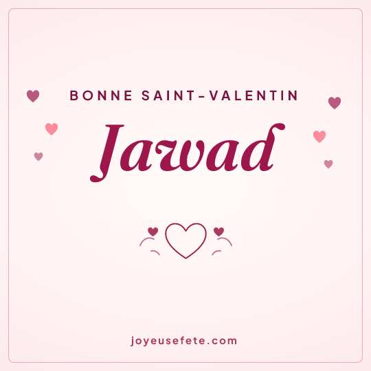 Image carrée « Bonne Saint-Valentin Jawad » pour WhatsApp