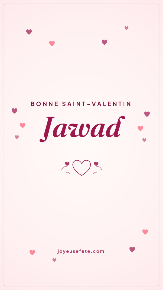 Image « Bonne Saint-Valentin Jawad » au format story