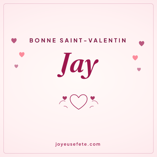 Image carrée « Bonne Saint-Valentin Jay » pour WhatsApp