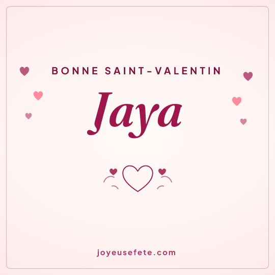 Image carrée « Bonne Saint-Valentin Jaya » pour WhatsApp
