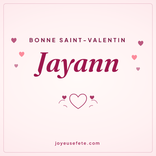 Image carrée « Bonne Saint-Valentin Jayann » pour WhatsApp