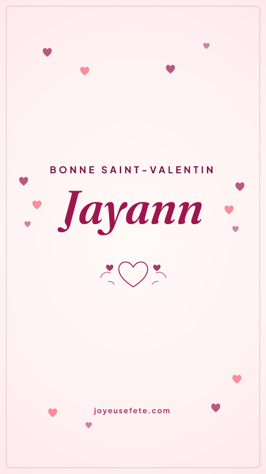 Image « Bonne Saint-Valentin Jayann » au format story