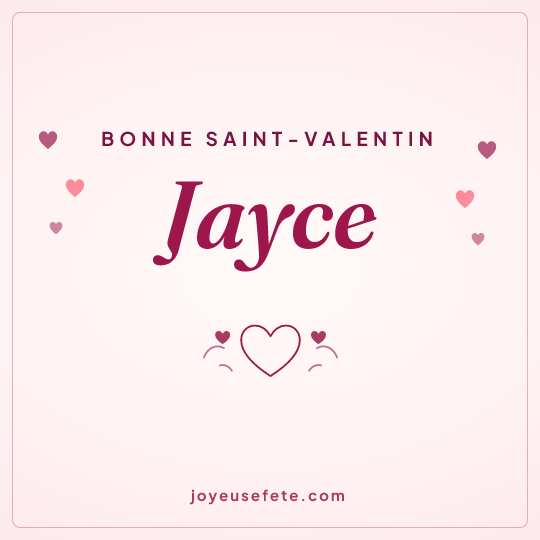 Image carrée « Bonne Saint-Valentin Jayce » pour WhatsApp