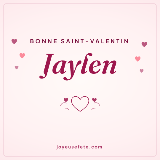 Image carrée « Bonne Saint-Valentin Jaylen » pour WhatsApp