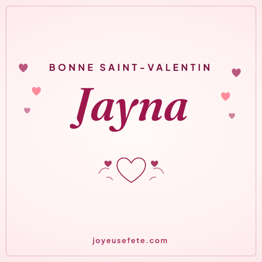 Image carrée « Bonne Saint-Valentin Jayna » pour WhatsApp