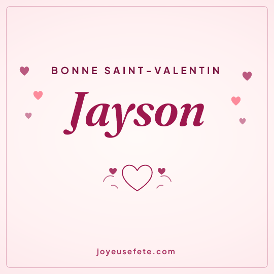 Image carrée « Bonne Saint-Valentin Jayson » pour WhatsApp