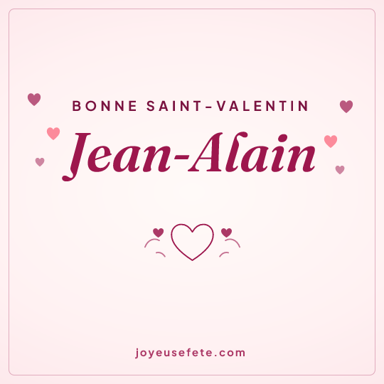 Image carrée « Bonne Saint-Valentin Jean-Alain » pour WhatsApp
