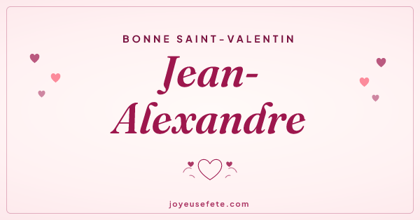 Image « Bonne Saint-Valentin Jean-Alexandre » au format large