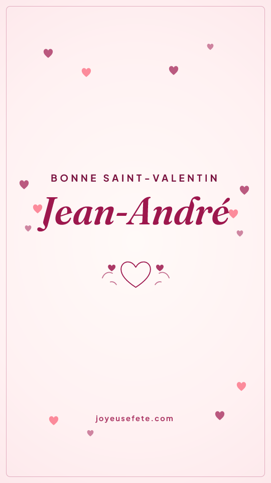 Image « Bonne Saint-Valentin Jean-André » au format story