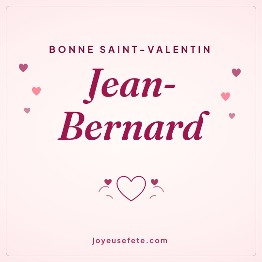 Image carrée « Bonne Saint-Valentin Jean-Bernard » pour WhatsApp