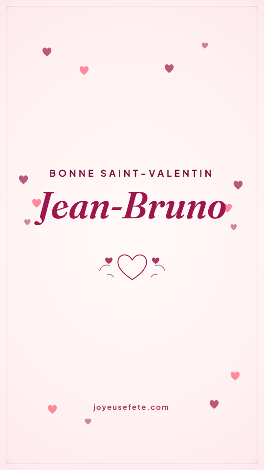 Image « Bonne Saint-Valentin Jean-Bruno » au format story