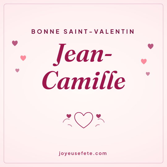 Image carrée « Bonne Saint-Valentin Jean-Camille » pour WhatsApp