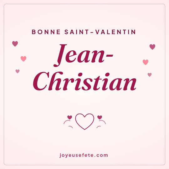 Image carrée « Bonne Saint-Valentin Jean-Christian » pour WhatsApp